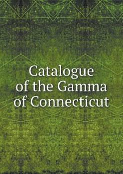 Paperback Catalogue of the Gamma of Connecticut Book