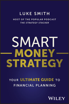 Paperback Smart Money Strategy: Your Ultimate Guide to Financial Planning Book