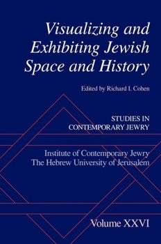 Hardcover Visualizing and Exhibiting Jewish Space and History Book