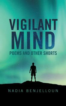 Paperback Vigilant Mind: Poems and Other Shorts Book