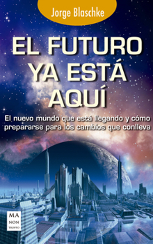 Paperback El Futuro YA Está Aquí [Spanish] Book