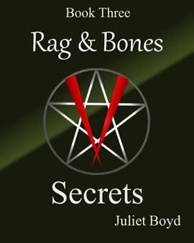 Secrets - Book #3 of the Rag & Bones