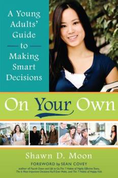 Paperback On Your Own: A Young Adults' Guide to Making Smart Decisions Book