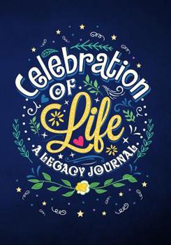 Celebration of Life: A Legacy Journal