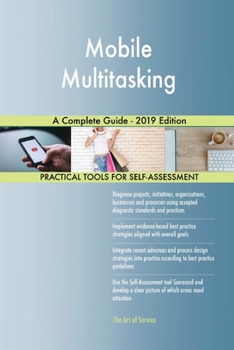 Mobile Multitasking A Complete Guide - 2019 Edition