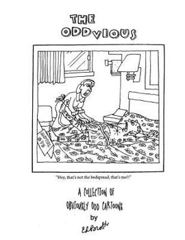 Paperback The Oddvious: A Collection of Obviously Odd Cartoons Book