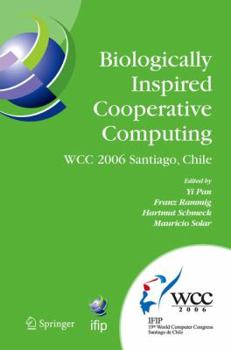 Paperback Biologically Inspired Cooperative Computing: Ifip 19th World Computer Congress, Tc 10: 1st Ifip International Conference on Biologically Inspired Coop Book