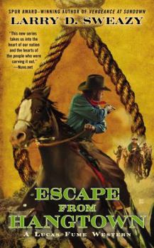 Escape from Hangtown - Book #2 of the Lucas Fume