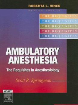 Hardcover Ambulatory Anesthesia: The Requisites in Anesthesiology Book