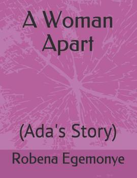 Paperback A Woman Apart: (Ada's Story) Book