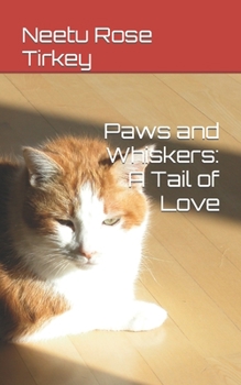 Paws and Whiskers: A Tail of Love
