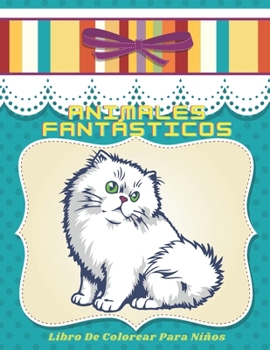 Paperback Animales Fantásticos - Libro De Colorear Para Niños [Spanish] Book