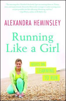 Paperback Running Like a Girl: Notes on Learning to Run Book