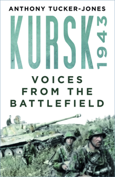 Kursk 1943: Hitler's Bitter Harvest