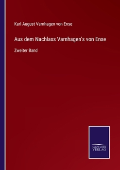 Paperback Aus dem Nachlass Varnhagen's von Ense: Zweiter Band [German] Book