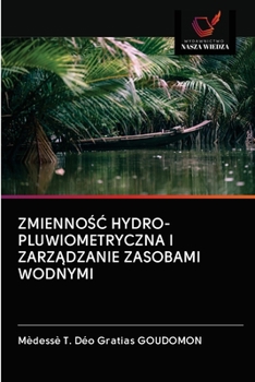 Paperback Zmienno&#346;&#262; Hydro-Pluwiometryczna I Zarz&#260;dzanie Zasobami Wodnymi [Polish] Book