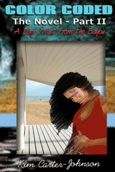Paperback Color Coded The Novel Book II: A Dark Mist From the Bayou Book
