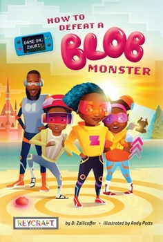Game On, Zhuri! Book One: How to Defeat a Blob Monster | Childrens Digital Media Book | Reading Age 8-12 | Grade Level 1-6 | Juvenile Fiction | Reycraft Books | Coming 6/27/23!