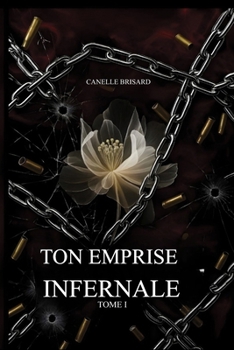 Paperback Ton Emprise Infernale: " On se retrouvera, Mio Angelo " [French] Book