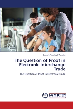 Paperback The Question of Proof in Electronic Interchange Trade Book