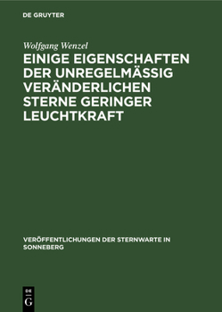 Hardcover Einige Eigenschaften Der Unregelmäßig Veränderlichen Sterne Geringer Leuchtkraft [German] Book