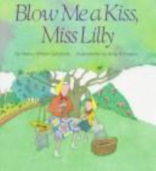 Hardcover Blow Me a Kiss, Miss Lilly Book
