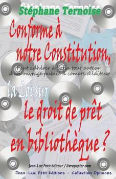 Paperback Conforme à notre Constitution, la Loi sur le droit de prêt en bibliothèque ? [French] Book