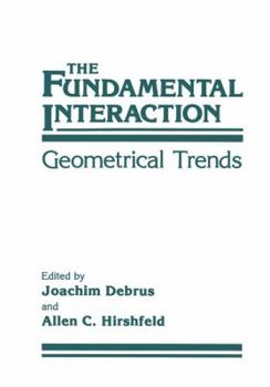 Paperback The Fundamental Interaction: Geometrical Trends Book