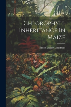 Paperback Chlorophyll Inheritance In Maize Book