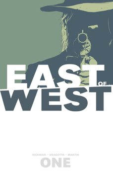 East of West, Vol. 1: The Promise - Book #1 of the East of West
