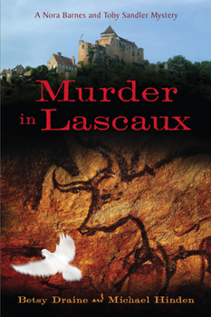 Murder in Lascaux - Book #1 of the Nora Barnes & Toby Sandler Mystery