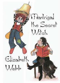 Paperback Madrigal the Secret Witch (Madrigal) Book
