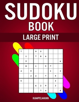 Paperback Sudoku Book Large Print: 200 Easy to Hard Large Print Sudokus in Big 8.5" x 11" Book - With Insutrctions and Solutions [Large Print] Book