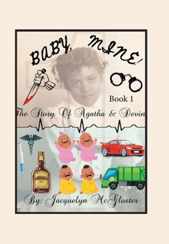 Hardcover Baby, Mine!: The Story of Agatha and Devin Book