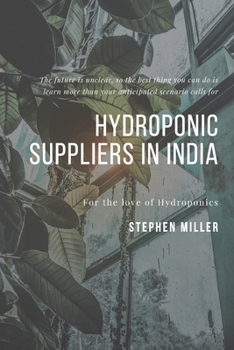 Paperback Hydroponic Suppliers in India: The Ultimate Beginners Guide to Building a Hydroponic System Book