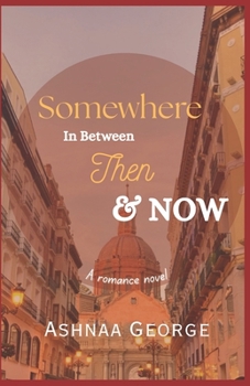 Paperback Somewhere In Between Then & Now Book