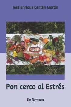 Paperback Pon cerco al Estrés: Sin fármacos [Spanish] Book