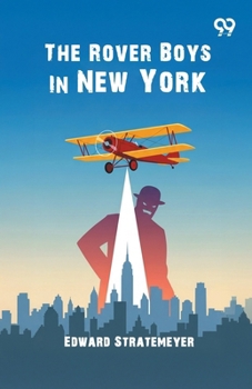 The Rover Boys in New York; Or, Saving Their Father's Honor