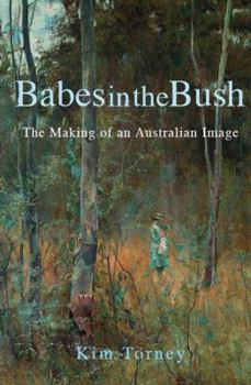 Paperback Babes in the Bush: The Making of an Australian Image Book