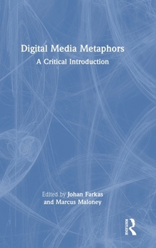 Hardcover Digital Media Metaphors: A Critical Introduction Book