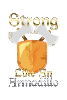 Strong like an Armadillo: 6x9 120 pages lined | Your personal Diary