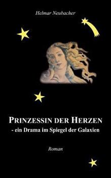 Paperback Prinzessin der Herzen - ein Drama im Spiegel der Galaxien [German] Book