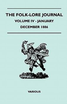 Paperback The Folk-Lore Journal - Volume IV - January-December 1886Various Book