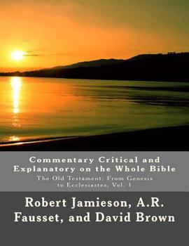 Paperback Commentary Critical and Explanatory on the Whole Bible: The Old Testament: From Genesis to Ecclesiastes Book