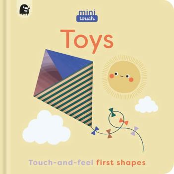 Hardcover Minitouch: Toys: Touch-And-Feel First Shapes Book