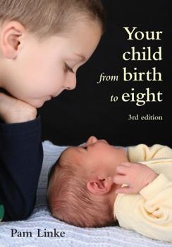 Paperback Your Child from Birth to Eight: Third Edition Book