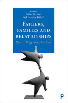 Paperback Fathers, Families and Relationships: Researching Everyday Lives Book
