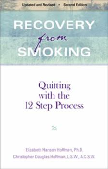 Paperback Recovery from Smoking: Quitting with the 12 Step Process - Revised Second Edition Book