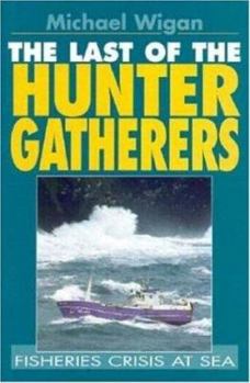 Hardcover The Last of the Hunter Gatherers Book