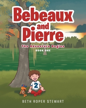 Paperback Bebeaux and Pierre: The Adventure Begins Book